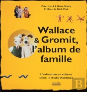 Wallace Et Gromit ; L'Album De Famille