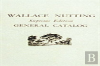 Wallace Nutting General Catalog