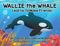 Bertrand.pt - Wallie The Whale: Learns To Make Friends