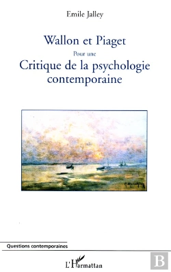 Bertrand.pt - Wallon Et Piaget Pour Une Critique De La Psychologie Contemporaine