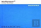Wallpaper* City Guide Havana