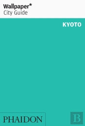 Wallpaper* City Guide Kyoto