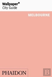 Wallpaper* City Guide Melbourne