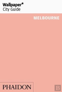 Bertrand.pt - Wallpaper* City Guide Melbourne