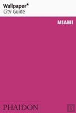 Bertrand.pt - Wallpaper* City Guide Miami