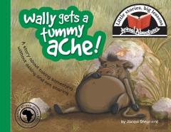 Wally Gets A Tummy Ache!