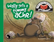 Wally Gets A Tummy Ache!