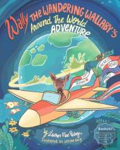 Wally The Wandering Wallaby'S Around The World Adventure
