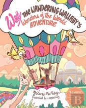 Wally The Wandering Wallaby'S Wonders Of