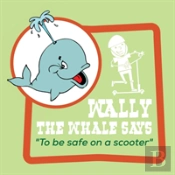 Wally The Whale Says