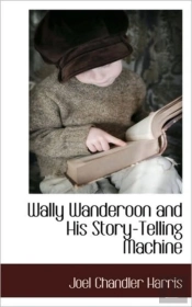 Wally Wanderoon And His Story-Telling Ma