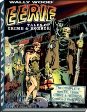 Wally Wood: Eerie Tales Of Crime & Horror