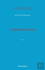 Walras A. & L. - Oeuvres Économiques Complètes - Vol. 4 : Correspondance