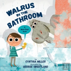 Bertrand.pt - Walrus In The Bathroom: A Mom Says Book