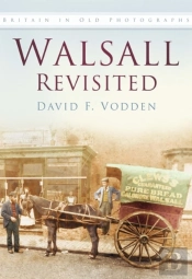 Walsall Revisited