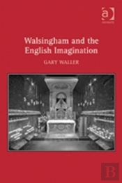 Walsingham And The English Imagination