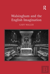 Walsingham And The English Imagination