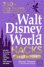 Walt Disney World Hacks, 2nd Edition