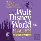 Walt Disney World Hacks, 2nd Edition