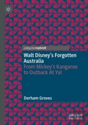 Walt Disneyâ€™S Forgotten Australia