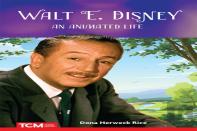 Walt E. Disney: An Animated Life