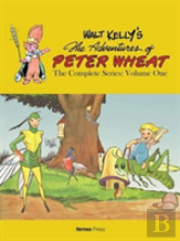 Walt Kelly'S Peter Wheat The Complete Series: Volume One