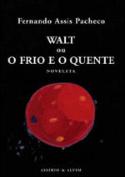 Walt ou O Frio e o Quente