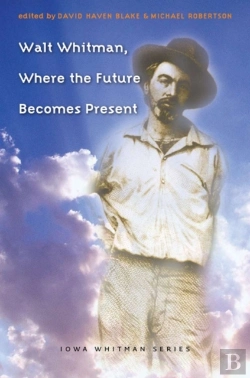 Bertrand.pt - Walt Whitman, Where The Future Becomes Present