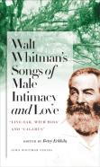 Walt Whitman'S Songs Of Male Intimacy And Love
