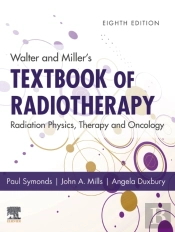 Walter And Miller'S Textbook Of Radiotherapy: Radiation Physics, Therapy And Oncology - E-Book