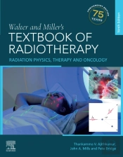 Walter And Miller'S Textbook Of Radiotherapy: Radiation Physics, Therapy And Oncology - E-Book