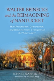 Walter Beinecke And The Reimagining Of Nantucket