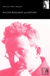 Walter Benjamin And History