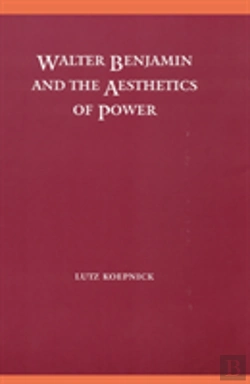 Bertrand.pt - Walter Benjamin And The Aesthetics Of Power