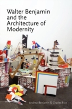 Bertrand.pt - Walter Benjamin And The Architecture Of Modernity