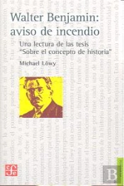 Walter Benjamin: Aviso De Incendio  