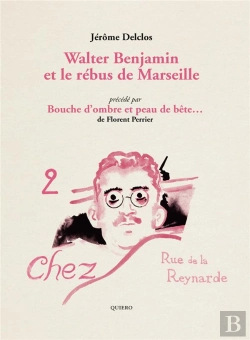 Bertrand.pt - Walter Benjamin Et Le Rébus De Marseille
