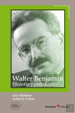Bertrand.pt - Walter Benjamin: Filosofæa Y Pedagogæa