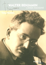 Walter Benjamin ; L'Ange Assassine
