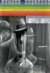 Walter Benjamin: Selected Writings