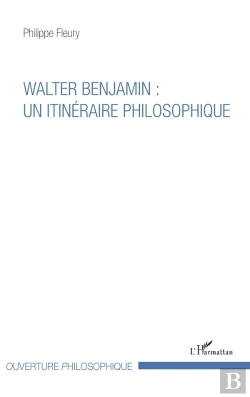 Bertrand.pt - Walter Benjamin : Un Itinéraire Philosophique