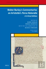Walter Burley'S Commentaries On Aristotle'S Parva Naturalia