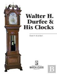 Walter H. Durfee & His Clocks