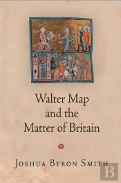 Walter Map And The Matter Of Britain