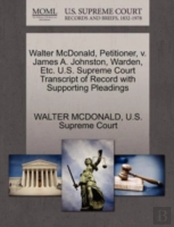 Bertrand.pt - Walter Mcdonald, Petitioner, V. James A. Johnston, Warden, Etc. U.S. Supreme Court Transcript Of Record With Supporting Pleadings