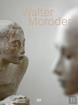 Bertrand.pt - Walter Moroder. Figures Of Presence And Absence