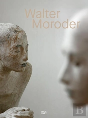 Walter Moroder. Figures Of Presence And Absence