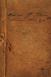 Walter P. Snow: A Common Place Book