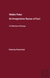 Walter Pater: An Imaginative Sense Of Fact