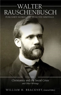 Bertrand.pt - Walter Rauschenbusch: Published Works And Selected Writings: Volume I